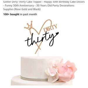 Dirty Thirty Cake Topper -‎ 30th Birthday Party Decorations - Rose Gold Black